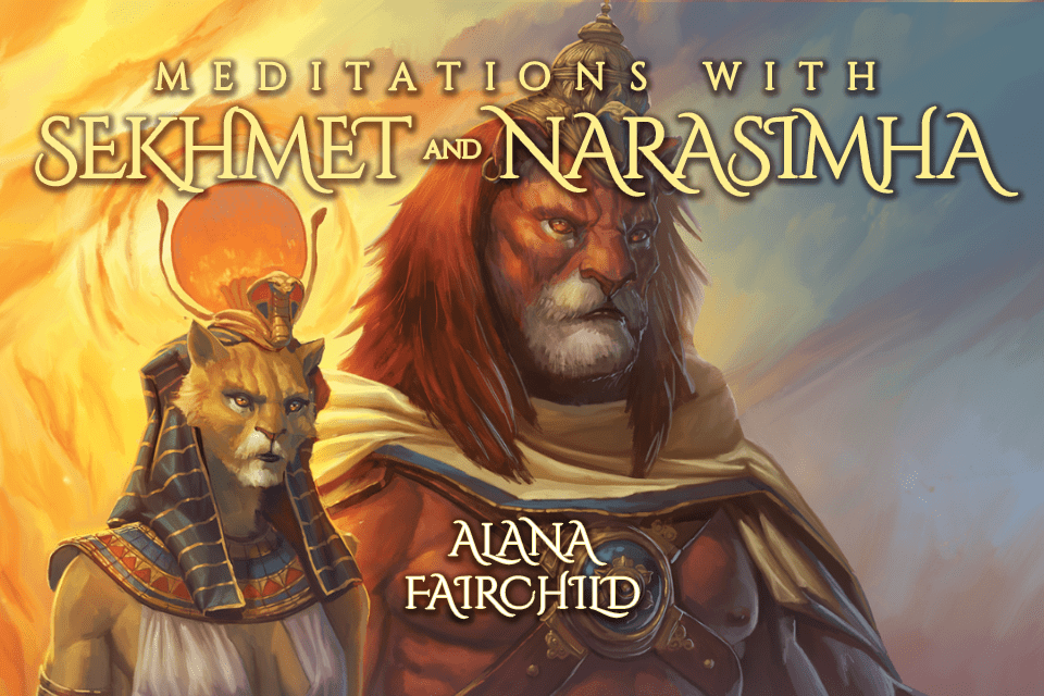 Meditations with Sekhmet & Narasimha